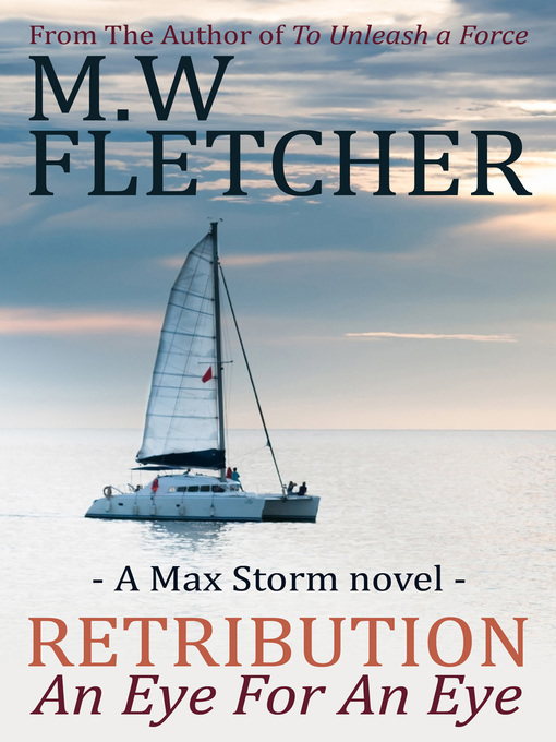 Title details for Retribution by M. W. Fletcher - Available